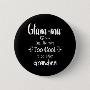 Too Cool Glam-ma Special Grandma 2 Inch Round Button