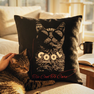 Too Cool To Care Cat Typography Throw Pillow