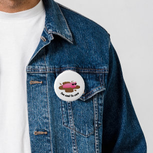 Too Cool to Care Funny Pig in Mud 2 Inch Round Button
