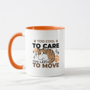 Too Cool to Care, Too Lazy to Move – Relaxing Cat Mug