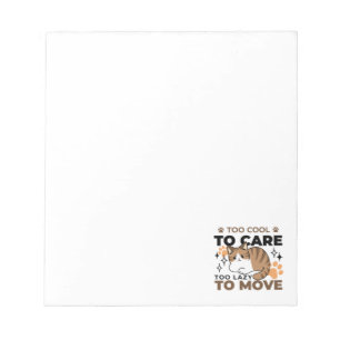 Too Cool to Care, Too Lazy to Move – Relaxing Cat Notepad