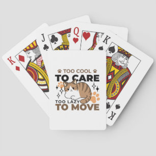 Too Cool to Care, Too Lazy to Move – Relaxing Cat  Playing Cards