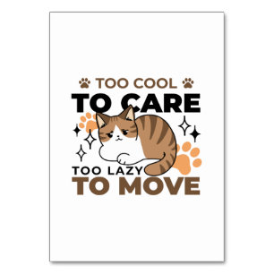 Too Cool to Care, Too Lazy to Move – Relaxing Cat  Table Number
