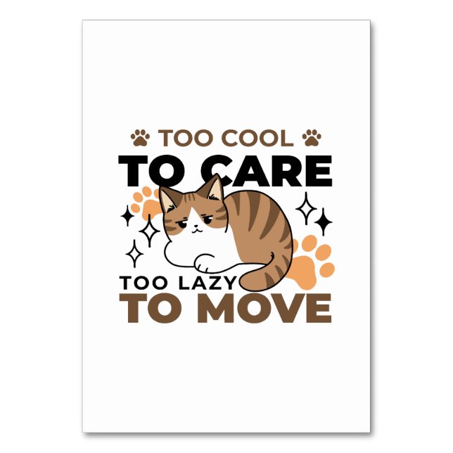 Too Cool to Care, Too Lazy to Move – Relaxing Cat  Table Number (Front)