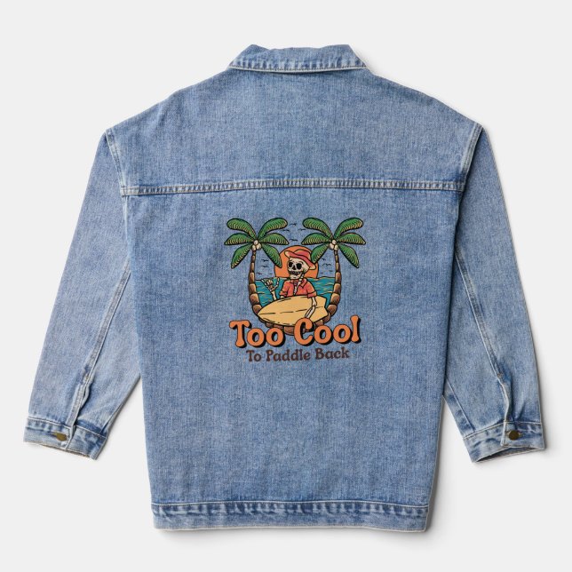 Too Cool To Paddle Back Denim Jacket (Back)
