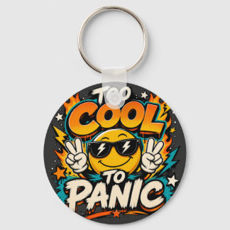 Too Cool To Panic Funny Smiley Graphic Design Keychain