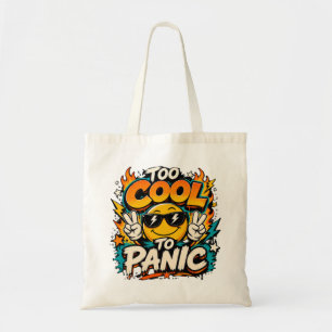 Too Cool To Panic Funny Smiley Graphic Design Tote Bag