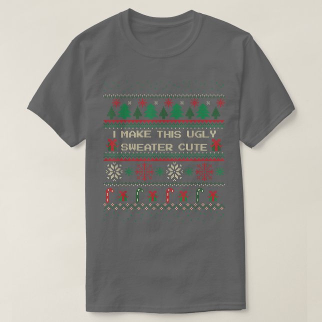 Too cute for an ugly Christmas Sweater  (Design Front)