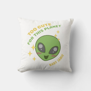 Too Cute for This Planet Alien Personalized Throw Pillow