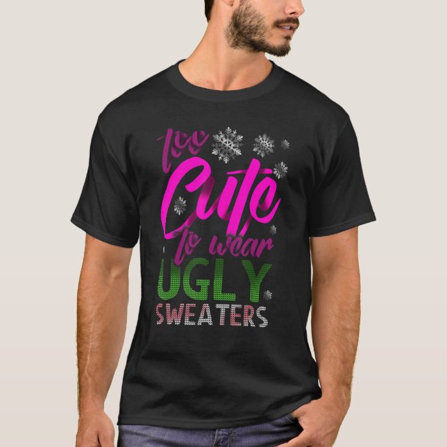 Too Cute Funny Christmas Ugly Sweaters (Front)