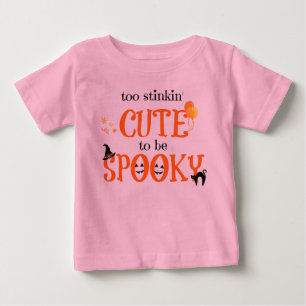Too Cute to be Spooky, Cute Halloween Baby! Baby T-Shirt