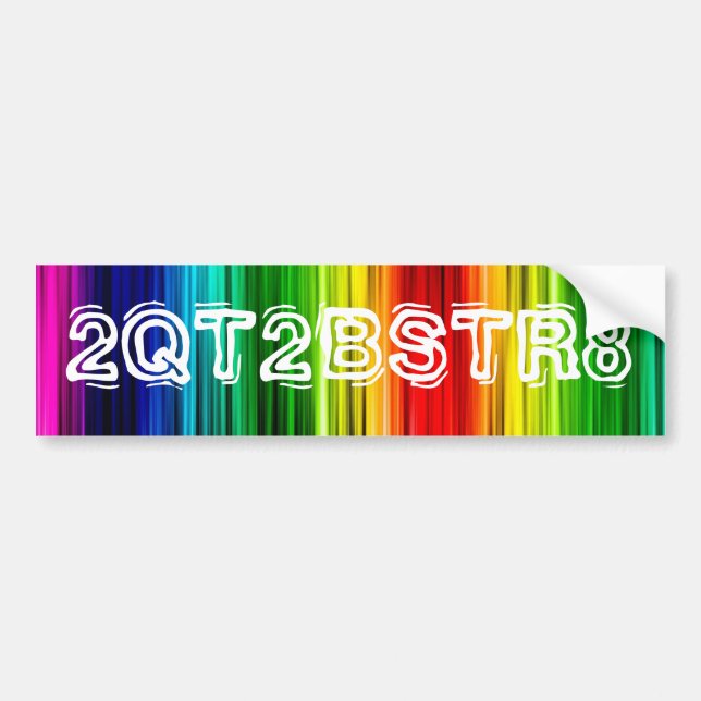 Too Cute to be Straight Bumper Sticker (Front)