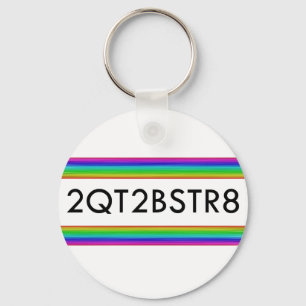 Too Cute To Be Straight Keychain