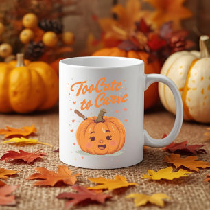 Too Cute to Carve - Adorable Thanksgiving Pumpkin  Coffee Mug