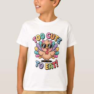 Too Cute To Eat Funny Turkey Design T-Shirt