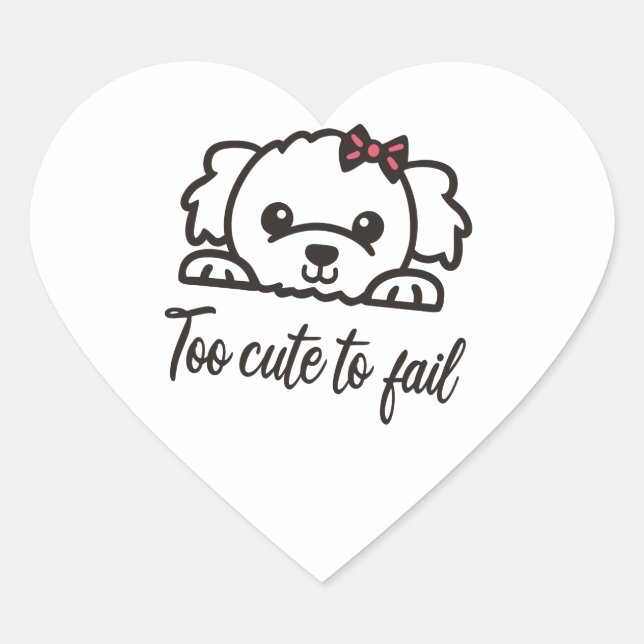Too cute to fail(4) heart sticker (Front)