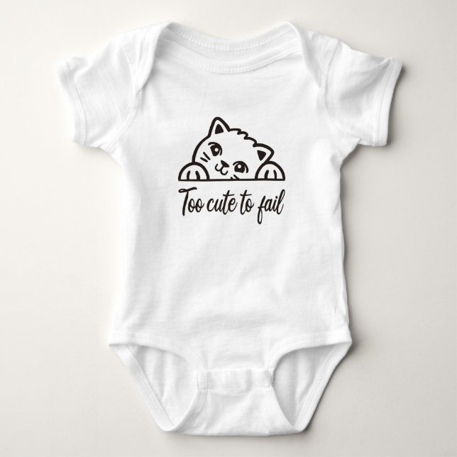 Too cute to fail baby bodysuit (Front)