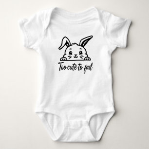 Too cute to fail baby bodysuit