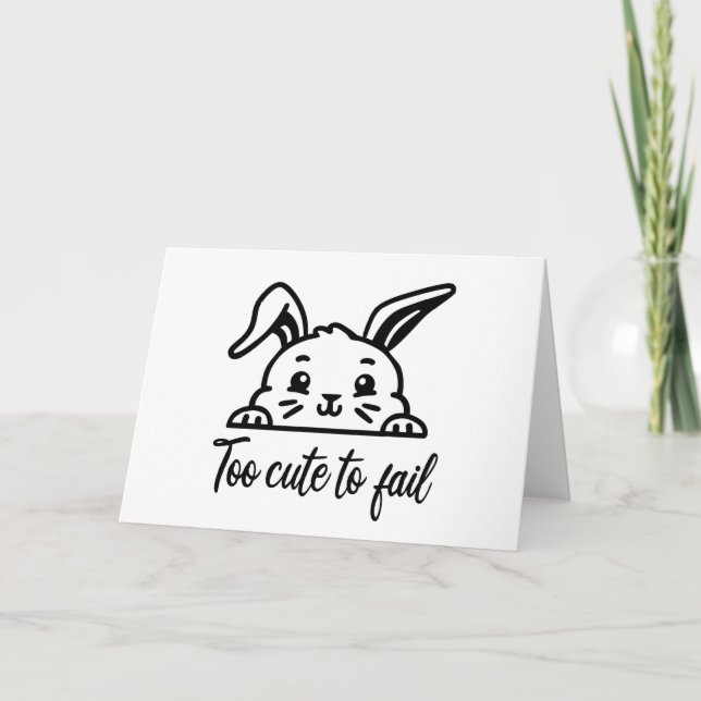 Too cute to fail card (Front)