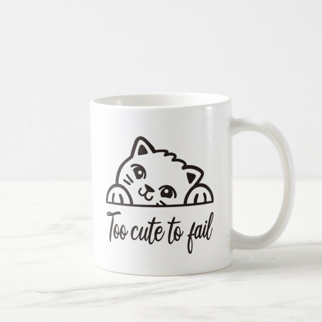 Too cute to fail coffee mug (Right)