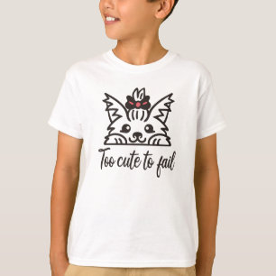 Too cute to fail T-Shirt