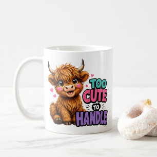 Too Cute to Handle Coffee Mug