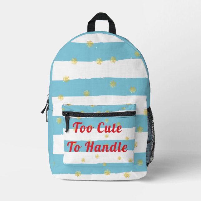 "Too Cute to Handle" Stationery Gift Collection  Printed Backpack (Front)