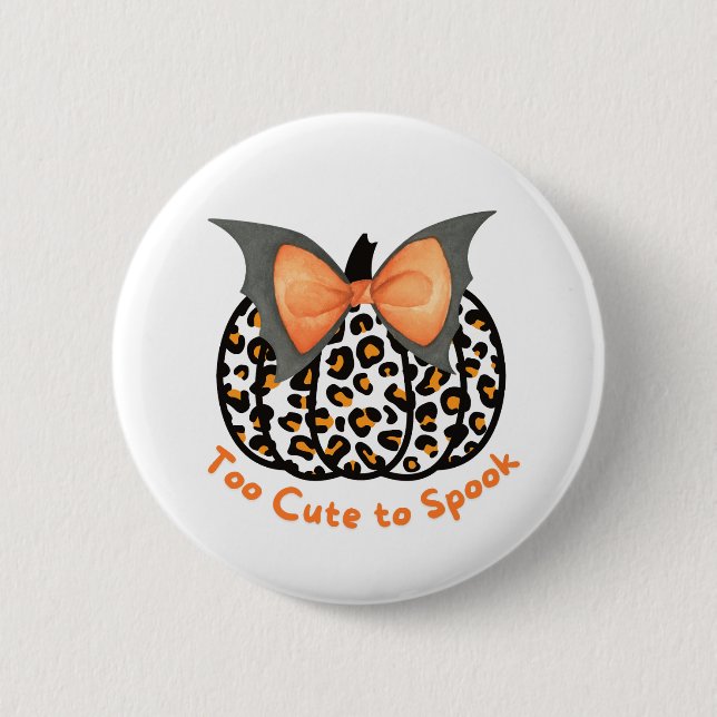 Too Cute to Spook  2 Inch Round Button (Front)
