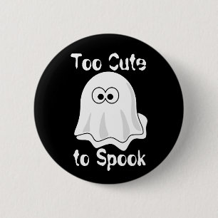 "Too Cute to Spook!" 2 Inch Round Button