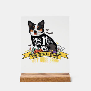 Too Cute to Spook But Will Bark Adorable Halloween Acrylic Sign