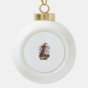 Too Cute To Spook Funny Halloween Dog Corgi T shir Ceramic Ball Christmas Ornament