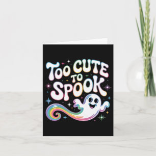 Too Cute To Spook Ghost Funny Halloween Saying 2 Card
