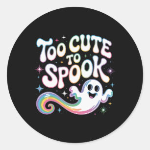 Too Cute To Spook Ghost Funny Halloween Saying 2 Classic Round Sticker