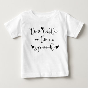 too cute to spook halloween baby T-Shirt