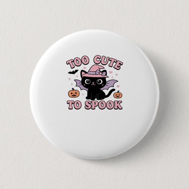 Too Cute to Spook � Halloween Cat Edition Classic  2 Inch Round Button (Front)