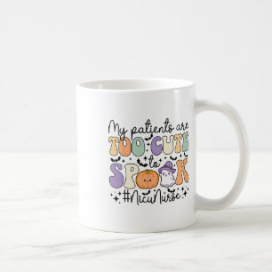 Too Cute To Spook Nicu Nurse Spooky Nicu Nurse Hal Coffee Mug