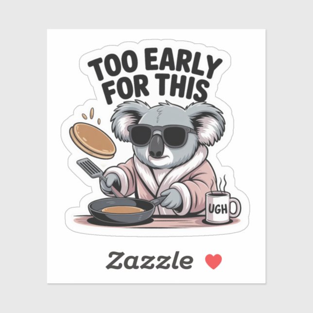 Too Early For This Funny Koala Morning (Sheet)