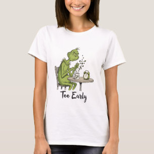 Too Early Grumpy Green Monster Morning Coffee T-Shirt