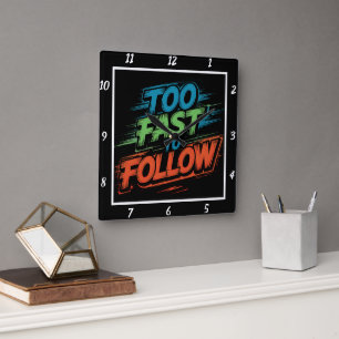 Too Fast To Follow Graphic Square Wall Clock