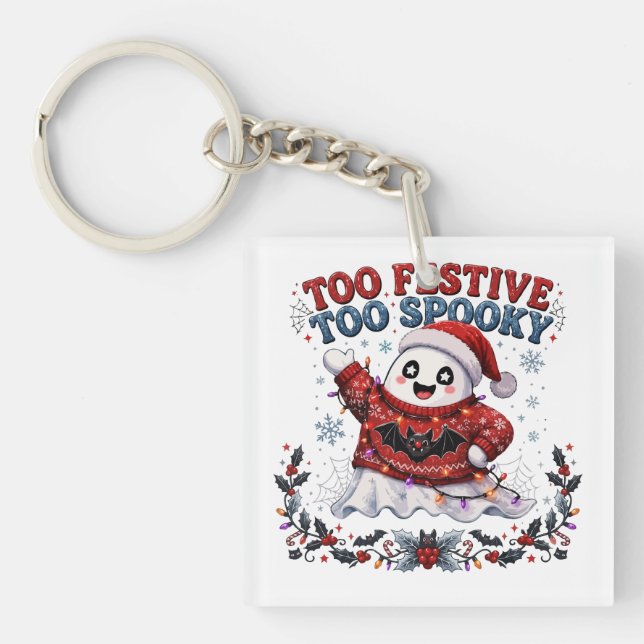 Too Festive Too Spooky Ghost Christmas Keychain (Front)