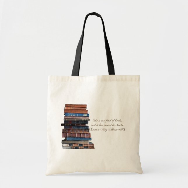Too fond of books-old books with quote. tote bag (Front)