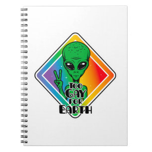 Too Gay For Earth Funny Alien UFO Notebook