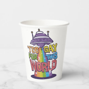 Too Gay For This world Funny LGBT Alines UFO Paper Cups