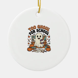 Too Ghoul For School Vintage Ghost Teacher Hallowe Ceramic Ornament