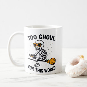 Too Ghoul for This World Coffee Mug