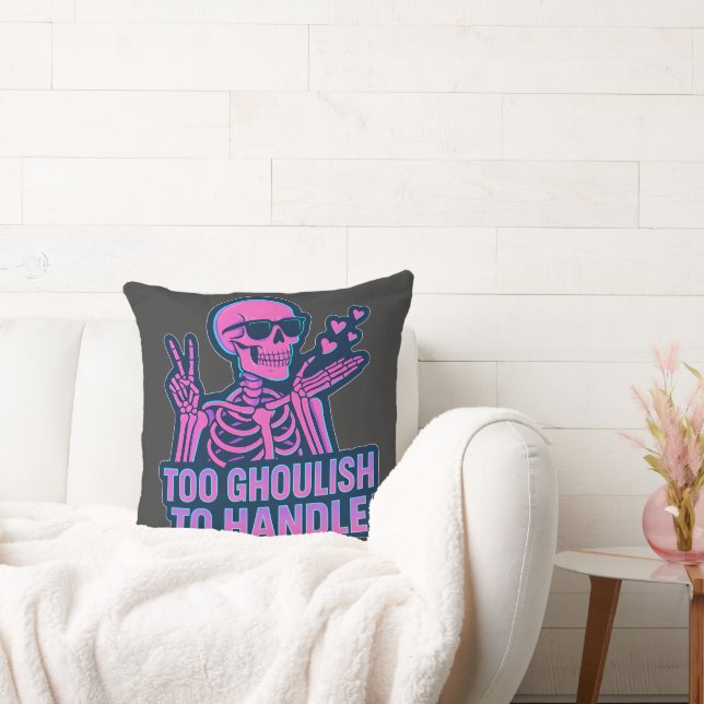 Too Ghoulish To Handle Funny Skeleton Halloween Throw Pillow (Couch)