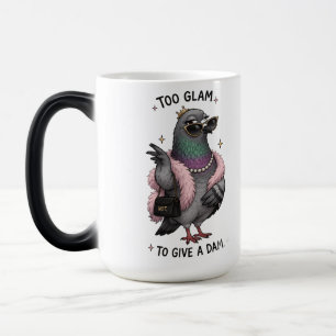 TOO GLAM TO GIVE A DAM MAGIC MUG