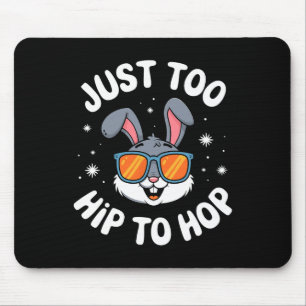 Too Hip To Hop Cool Bunny Easter Kids Funny Outfit Mouse Pad