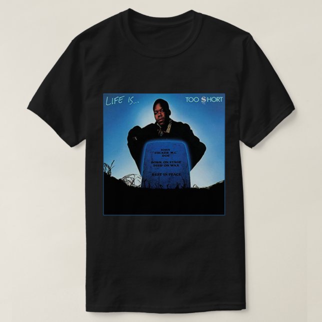 Too $hort - Life is... Classic T-Shirt (Design Front)
