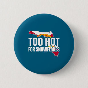Too Hot For Snowflakes Florida Flag Map State Funn 2 Inch Round Button